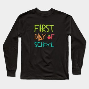 First day of school Long Sleeve T-Shirt